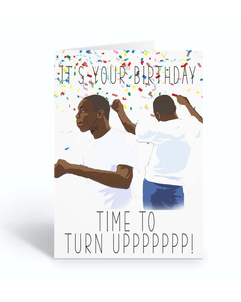 It's Your Birthday Time To Turn Up