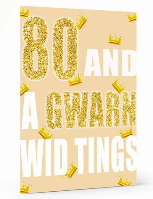 80 And A Gwarn